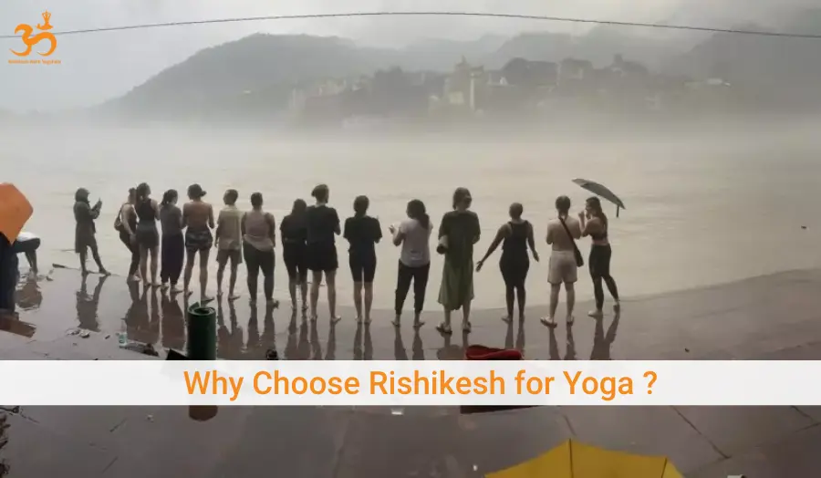 Why Choose Rishikesh For Yoga