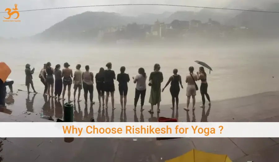 Why Choose Rishikesh for Yoga ?